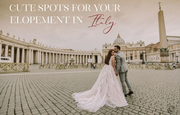 Cute Spots For An Elopement in Italy