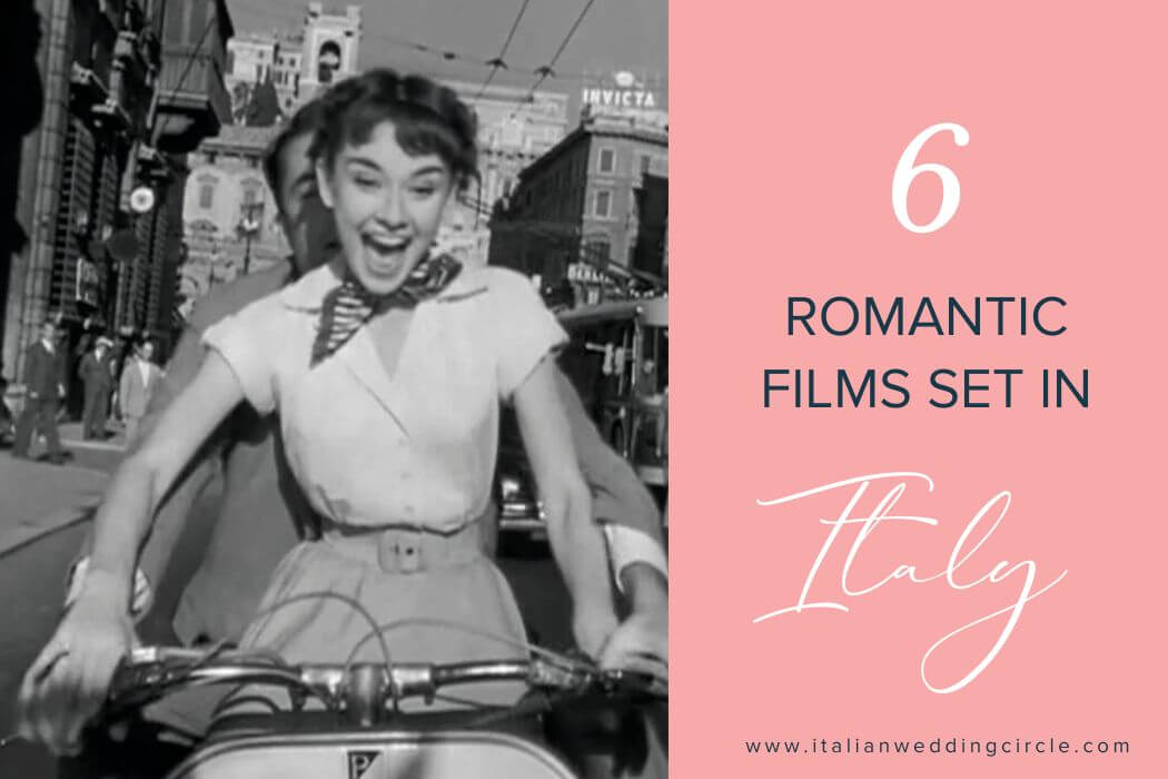 6 Romantic Films Set in Italy to Watch During Quarantine