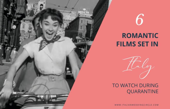 6 Romantic Films Set in Italy to Watch During Quarantine