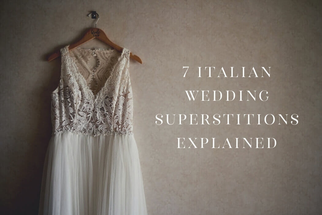 7 Italian Wedding Superstitions Explained