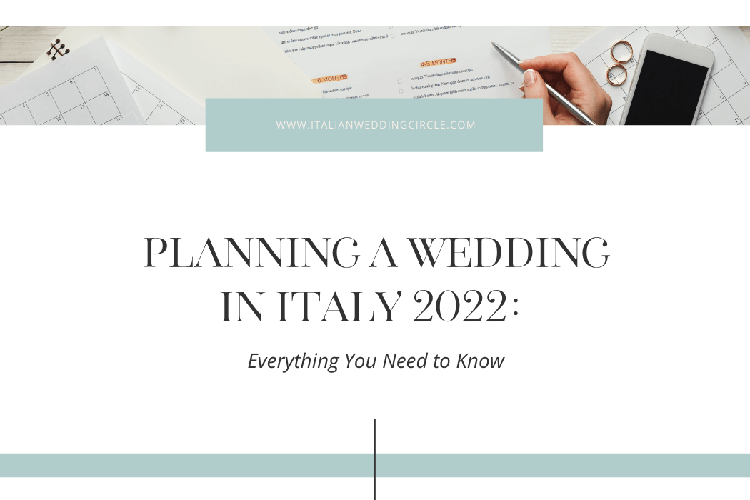 Planning a Wedding in Italy 2022: Everything You Need to Know